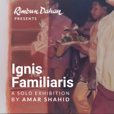 Ignis Familiaris — A Solo Exhibition by Amar Shahid