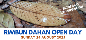 Rimbun Dahan Open Day - 24 August 2027, more info coming soon.